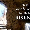 He is risen 