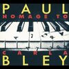 Paul Bley: Homage To Carla (1992) 1992年の録音だけど