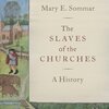 『教会の奴隷たち：歴史』