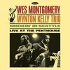 Smokin'In Seattle Live At The Penthouse / Wes Montgomery, Wynton Kelly Trio (1966録音）