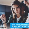 Why do you need to have a business analyst certification?