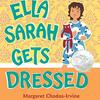 子どもの自我を、明るい版画で表現したコールデコットオナー賞作品『Ella Sarah Gets Dressed』のご紹介