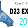 Road to D23 EXPO 2017 ①