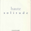 LÉON-PAUL FARGUE『haute solitude』（レオン＝ポール・ファルグ『気高い孤独』）