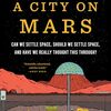 宇宙はつらいよ、という当たり前の現実を見せてくれそうなウィーナースミス夫妻の新刊『A City On Mars』