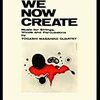  We Now Create