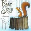 動物たちが急いでいた理由とは…？　クリスマスの時期に読みたい英語絵本『The Deep and Snowy Wood』のご紹介