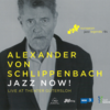 Alexander von Schlippenbach: Jazz Now! (Live At Theater Gütersloh) (2015) シッリペンバッハによるラスト・デイト