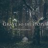 Grave To The Hope - Providence