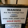 WANIMAのライブに行ってきました！