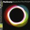 「Music For The People」The Enemy