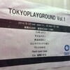  観覧記録 ライムベリー初主催イベント「TOKYOPLAYGROUND」Vol.1／Vol.2＠渋谷Glad