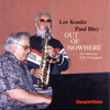 Lee Konitz, Paul Bley: Out Of Nowhere (1997) 期待値が大きすぎたか。。。