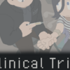 英語のゲームをゆっくり訳してみたよ。〜『Clinical Trial』編