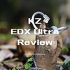 (Chi-fi IEM Review) KZ EDX Ultra: Midrange with excellent texture and deep lows, but highs tend to be the weakest point