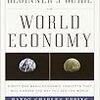 A Beginner’s Guide to the World Economy (Randy Charles Epping) - 172冊目