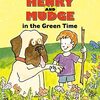 夏を舞台にした、ほのぼの系のお話を３編収録　RTRシリーズから『Henry and Mudge in the Green Time』のご紹介