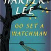 Go Set a Watchman : A Novel／Harper Lee