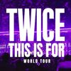 TWICE、来月から6度目ワルツ「THIS IS FOR」開催を電撃発表…日本では4大ドームで計8公演！