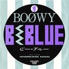 B・BLUE／BOØWY