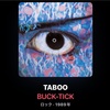 #今日のBGM #BUCKTICK #TABOO