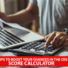 5 Tips to boost your chances in the CRS score calculator