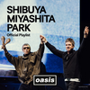 【NEWS・10/23-24】MIYASHITA PARK 芝生ひろばに、OASIS LIVE ’25 会場物販特設先行販売スタンドがオープン予定！ (2025.10.18公開)