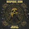 Despised Icon / The Ills of Modern Man