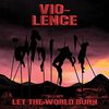 【新譜紹介】Vio-Lence - Let the World Burn (2022/03/02リリース）