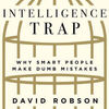 Free books on mp3 downloads The Intelligence Trap: Why Smart People Make Dumb Mistakes