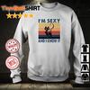 Cat I’m sexy and I know it shirt