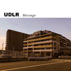 (解説) UDLR / Message(2018)