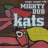 【今日の一曲】Mighty Dub Katz - Magic Carpet Ride