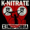 K-Nitrate - Xenophobia