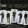 Here’s Lee Morgan / Lee Morgan