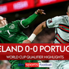 2022ワールドカップ予選第  7 戦: アイルランド 0 – 0 ポルトガル