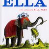 逃げ出した傲慢なサーカスのスター象の行方は…？　Bill Peetさんによる絵本『Ella』のご紹介