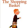 子どもの自由で豊かな空想空間を見事に描いた、Burninghamさんの『The Shopping Basket』のご紹介