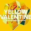 YELLOW VALENTINE／GRAND FAMILY ORCHESTRA