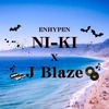 ENHYPEN【NI-KI】✕【J Blaze】コラボダンスが最高過ぎるし誇らしい