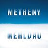 METHENY MEHLDAU / Pat Metheny, Brad Mehldau (2006/2018 ハイレゾ 96/24)