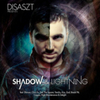  Disaszt / Shadow & Lightning