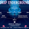 1/16 (Sun.) Deep Underground -Techno, Deep Tech, Minimal Evening- at KYOTO METRO (Techno/House Event)