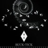 BUCK-TICKが全国ライブハウスツアー開催を発表！最新アルバムを引っさげ！！