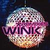 WINK/TURN IT INTO LOVE -BE THANKFUL FOR WHAT YOU'VE GOT
