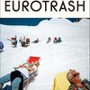 『Eurotrash』高齢の母親と中年の主人公が旅を通して罪と贖罪に向き合う物語