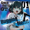 待ち望んでいた新曲～ガールズフィスト!!!! GTの新曲を斯く語る。