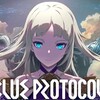 BLUE PROTOCOL クローズドαテスト プレイレポート