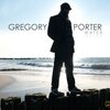 迷いなく勧められる Gregory Porter: Water　グレゴリー・ポーター