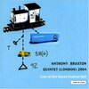 Anthony Braxton Quintet (London) 2004